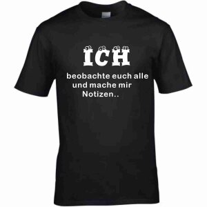 T-Shirt mit Spruch Ich beobachte euch alle