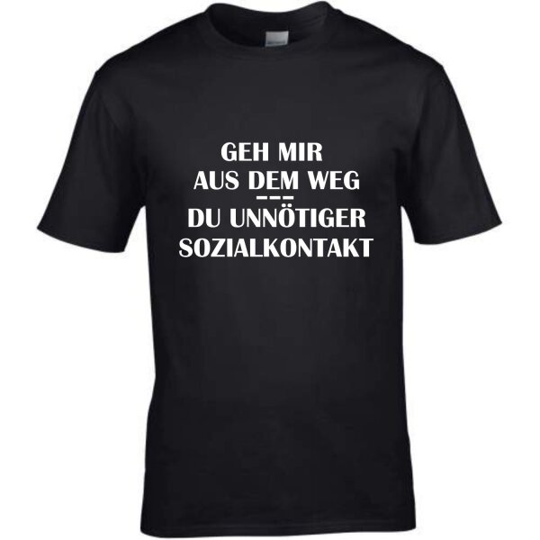 T-Shirt mit Spruch unn&ouml;tiger Sozialkontakt