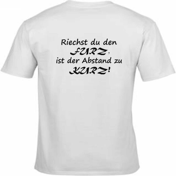 T-Shirt mit Spruch Riechst du den Furz,ist der Abstand zu kurz