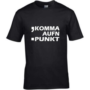 T-Shirt mit Spruch Komma aufn Punkt