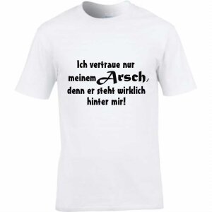 T-Shirt mit Spruch Vertraue meinem Arsch