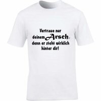 T-Shirt mit Spruch Vertraue deinem Arsch