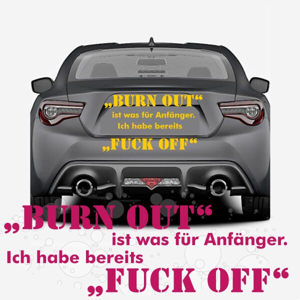 Burn Out - Fuck OFF Aufkleber